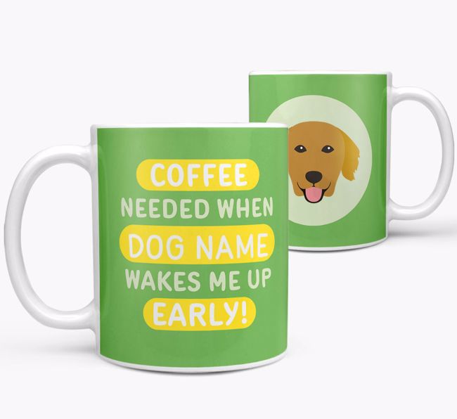 Coffee Needed when...: Mug, Personalised for your {breedFullName}